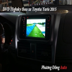 DVD theo xe Toyota Yaris 2015 - km Camera hồng ngoại